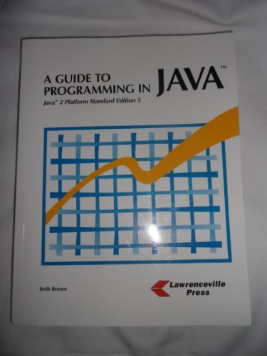 9781580030717: A Guide To Programming in Java: Java 2 Platform Standard Edition 5