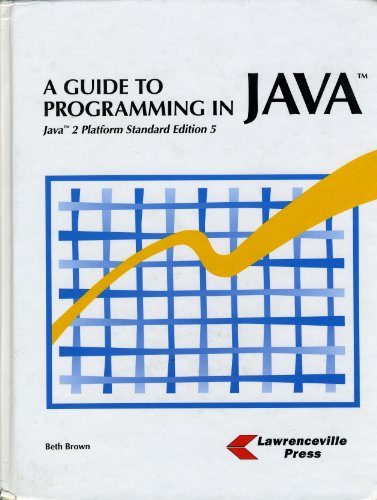 9781580030724: A Guide to Programming in Java: Java 2 Platform Standard Edition 5
