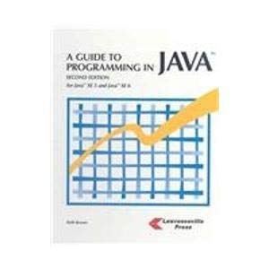 Beispielbild fr A Guide to Programming in Java: For Java Se 5 and Java Se 6 zum Verkauf von ThriftBooks-Atlanta
