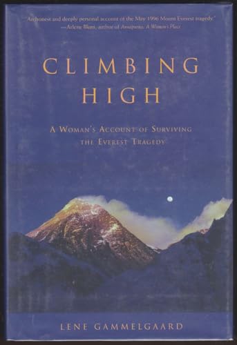 9781580050234: Climbing High: A Woman's Account of Surviving the Everest Tragedy