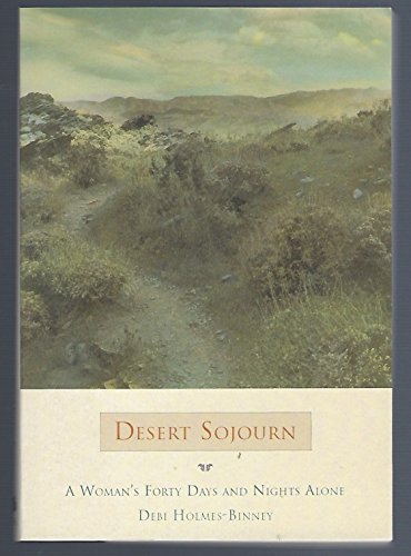 Desert Sojourn: A Woman's Forty Days and Nights Alone (Adventura Books)