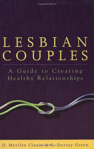 Stock image for Lesbian Couples : A Guide to Creating Healthy Relationships for sale by Better World Books: West