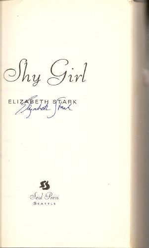 Shy Girl: A Novel (9781580050470) by Stark, Elizabeth