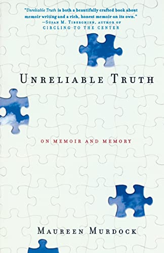 Beispielbild fr Unreliable Truth : On Memoir and Memory zum Verkauf von Better World Books