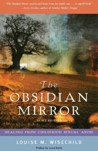 Beispielbild fr The Obsidian Mirror: Healing from Childhood Sexual Abuse zum Verkauf von Ergodebooks