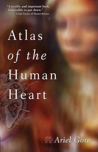 9781580050883: Atlas of the Human Heart: A Memoir