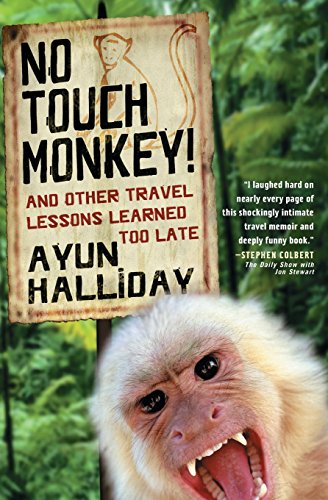 Imagen de archivo de No Touch Monkey!: And Other Travel Lessons Learned Too Late (Adventura Books Series) a la venta por Your Online Bookstore