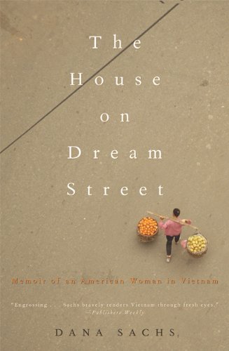 Beispielbild fr The House on Dream Street : Memoir of an American Woman in Vietnam zum Verkauf von Better World Books
