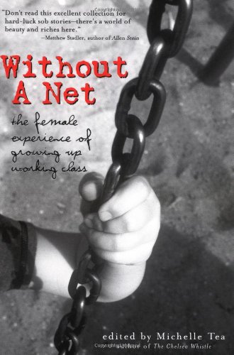 9781580051033: Without a Net: The Female Experience of Growing Up Working Class (Live Girls Series)