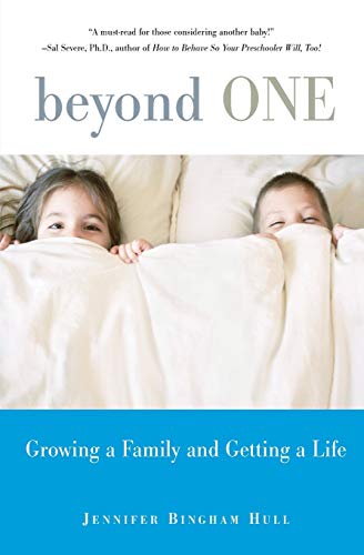 9781580051040: Beyond One: Growing a Family and Getting a Life