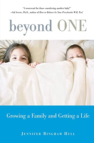 Stock image for Beyond One: Growing a Family and Getting a Life for sale by WorldofBooks