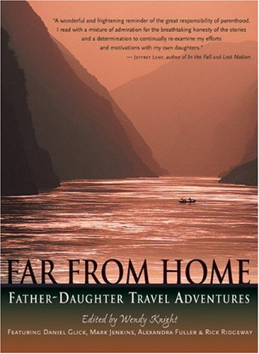Beispielbild fr Far from Home : Father-Daughter Travel Adventures zum Verkauf von Black and Read Books, Music & Games