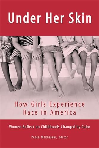 Stock image for Under Her Skin: How Girls Experience Race in America (Live Girls) for sale by Your Online Bookstore