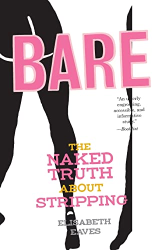 Beispielbild fr Bare: The Naked Truth about Stripping (Live Girls) zum Verkauf von Antiquariat Armebooks