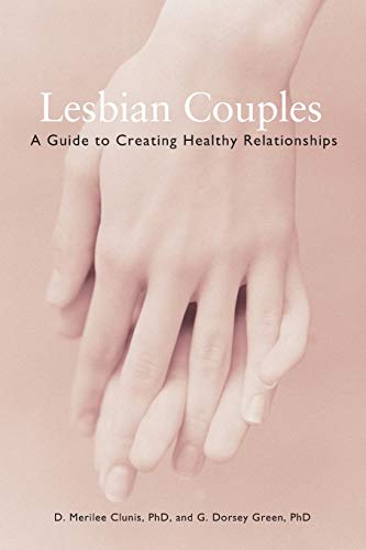 Beispielbild fr Lesbian Couples : A Guide to Creating Healthy Relationships zum Verkauf von Better World Books