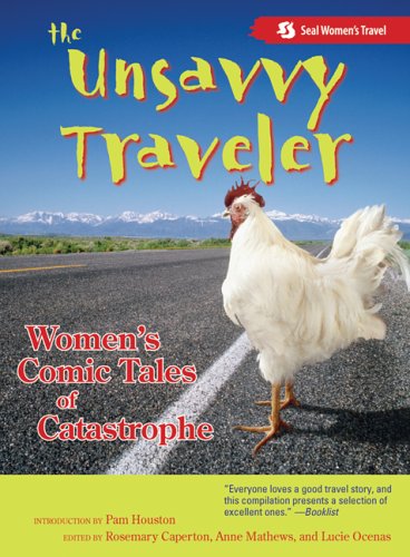 Beispielbild fr The Unsavvy Traveler: Women�s Comic Tales of Catastrophe zum Verkauf von Wonder Book