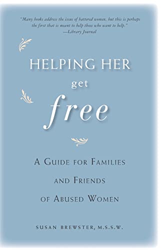 Stock image for Helping Her Get Free: A Guide for Families and Friends of Abused Women for sale by SecondSale