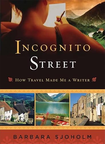 Beispielbild fr Incognito Street : How Travel Made Me a Writer zum Verkauf von Better World Books