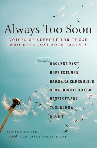 Beispielbild fr Always Too Soon: Voices of Support for Those Who Have Lost Both Parents zum Verkauf von BookHolders