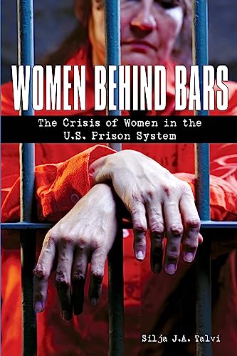 Women Behind Bars: The Crisis of Women in the U.S. Prison System