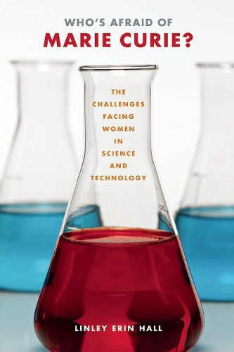 Stock image for Who's Afraid of Marie Curie?: The Challenges Facing Women in Science and Technology for sale by Wonder Book