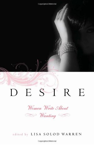 Desire: Women Write About Wanting