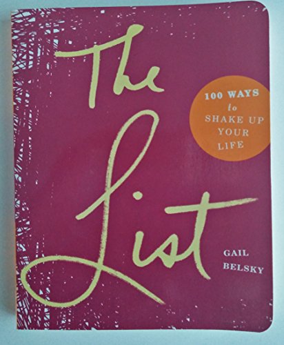 Imagen de archivo de The List: 100 Ways to Shake Up Your Life a la venta por SecondSale