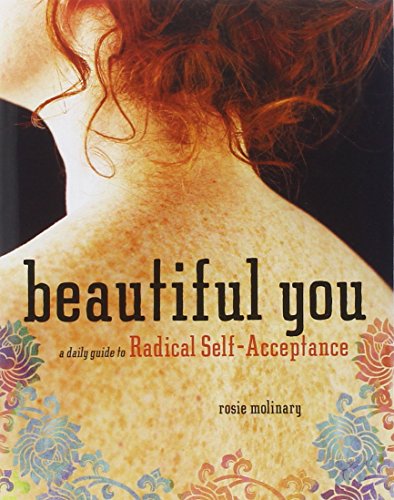 Stock image for Beautiful You: A Daily Guide to Radical Self-Acceptance for sale by SecondSale