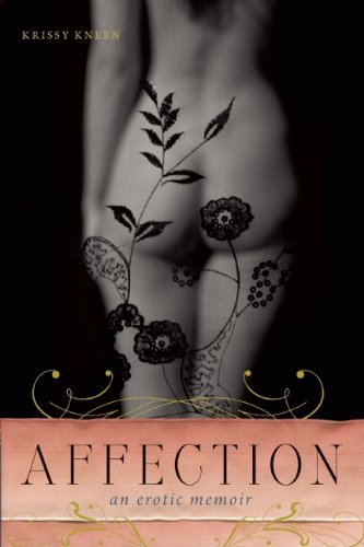 9781580053426: Affection: An Erotic Memoir