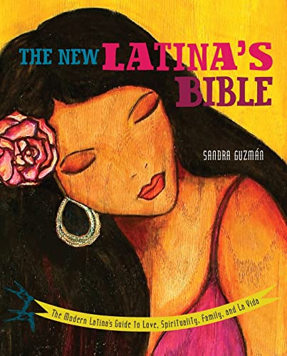 Stock image for The New Latina's Bible: The Modern Latina's Guide to Love, Spirituality, Family, and La Vida for sale by ThriftBooks-Atlanta