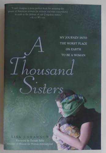 Stock image for A Thousand Sisters: My Journey Into the Worst Place on Earth to Be a Woman for sale by ThriftBooks-Atlanta