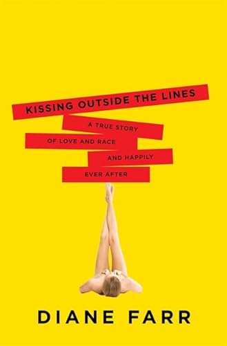 Beispielbild fr Kissing Outside the Lines : A True Story of Love and Race and Happily Ever After zum Verkauf von Better World Books