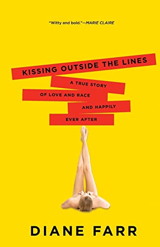 Beispielbild fr Kissing Outside the Lines: A True Story of Love and Race and Happily Ever After zum Verkauf von BooksRun