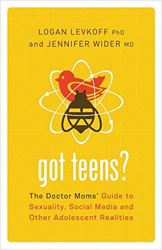 9781580055062: Got Teens?: The Doctor Moms' Guide to Sexuality, Social Media and Other Adolescent Realities