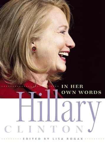 Imagen de archivo de Hillary Clinton in Her Own Words a la venta por SecondSale