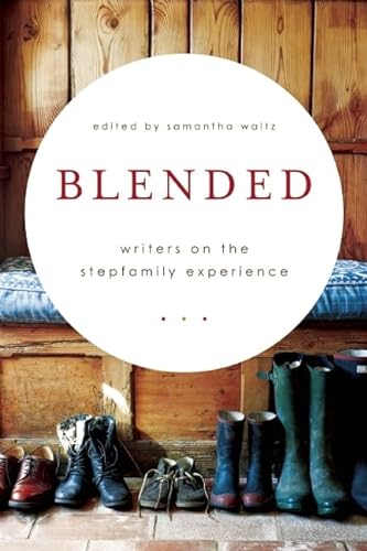 Beispielbild fr Blended : Writers on the Stepfamily Experience zum Verkauf von Better World Books