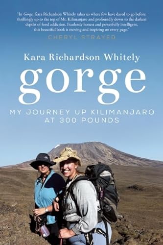 Stock image for Gorge: My Journey Up Kilimanjaro at 300 Pounds for sale by SecondSale