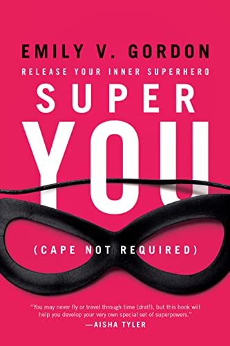 Imagen de archivo de Super You: Release Your Inner Superhero a la venta por ThriftBooks-Dallas