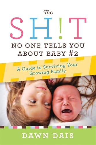 Beispielbild fr The Sh!t No One Tells You about Baby #2: A Guide to Surviving Your Growing Family zum Verkauf von ThriftBooks-Atlanta