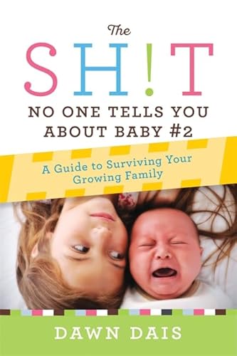 Stock image for The Sh!t No One Tells You About Baby #2: A Guide To Surviving Your Growing Family: 3 for sale by WorldofBooks