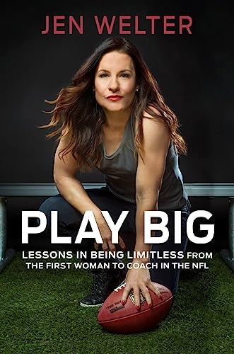 Beispielbild fr Play Big: Lessons in Being Limitless from the First Woman to Coach in the NFL zum Verkauf von ThriftBooks-Atlanta
