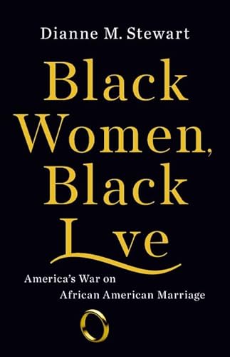 9781580058186: Black Women, Black Love: America's War on African American Marriage