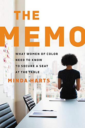 9781580058469: The Memo: What Women of Color Need to Know to Secure a Seat at the Table