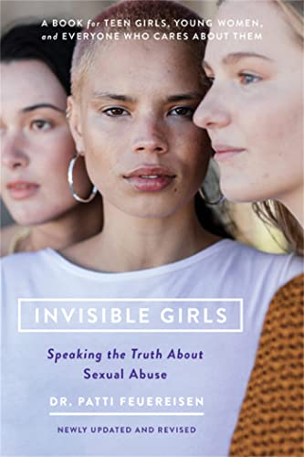 Beispielbild fr Invisible Girls (Revised): Speaking the Truth about Sexual Abuse zum Verkauf von Wormhill Books