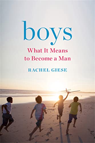 Stock image for Boys : What It Means to Become a Man for sale by Better World Books
