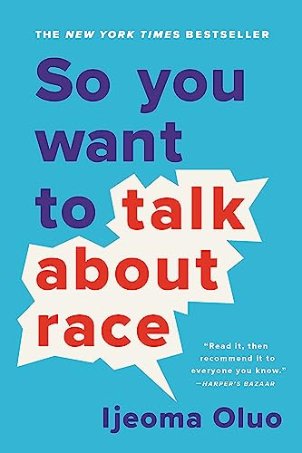 Stock image for So You Want to Talk About Race for sale by Gulf Coast Books