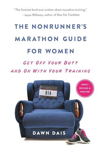 Imagen de archivo de The Nonrunner's Marathon Guide for Women: Get Off Your Butt and on with Your Training a la venta por ThriftBooks-Dallas