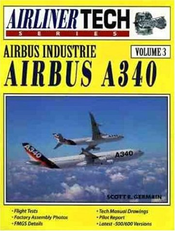 Beispielbild fr AirlinerTech 3: Airbus Industrie Airbus A340 (Airliner Tech Vol 3) zum Verkauf von WorldofBooks