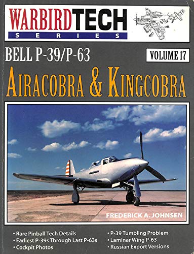 Stock image for Bell P-39 / P-63 Airacobra & Kingcobra - Warbird Tech Vol. 17 for sale by Books Unplugged