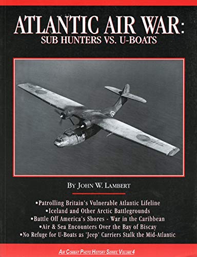 9781580070157: Atlantic Air War: Sub Hunters Vs U-B0Ats